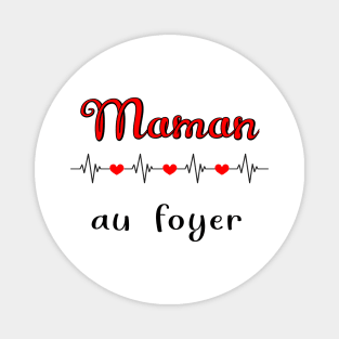 maman au foyer Magnet